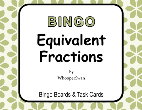 Equivalent Fractions - BINGO and Task Cards