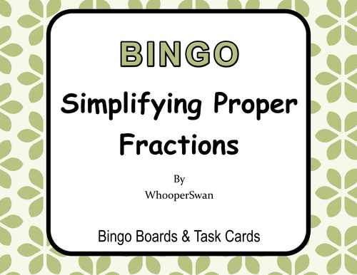 Simplifying Proper Fractions - BINGO and Task Cards