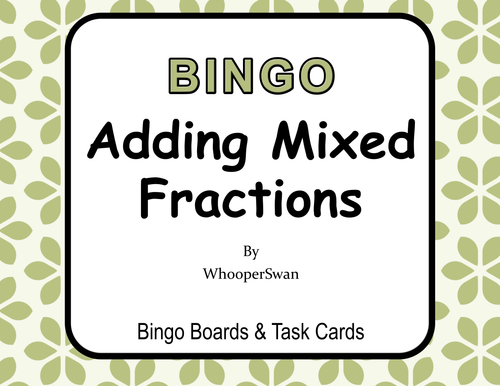 Adding Mixed Fractions - BINGO and Task Cards