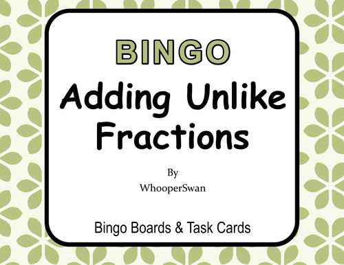 Adding Unlike Fractions - BINGO and Task Cards