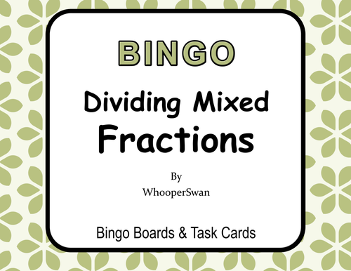 Dividing Mixed Fractions - BINGO and Task Cards