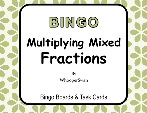 Multiplying Mixed Fractions - BINGO and Task Cards