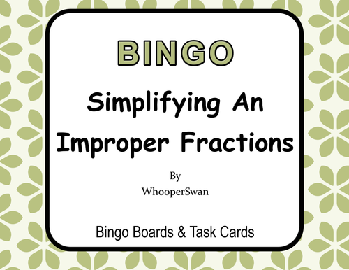 Simplifying An Improper Fractions - BINGO and Task Cards