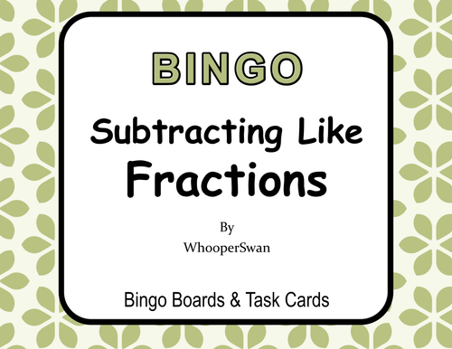 Subtracting Like Fractions - BINGO and Task Cards