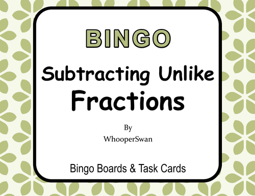 Subtracting Unlike Fractions - BINGO and Task Cards