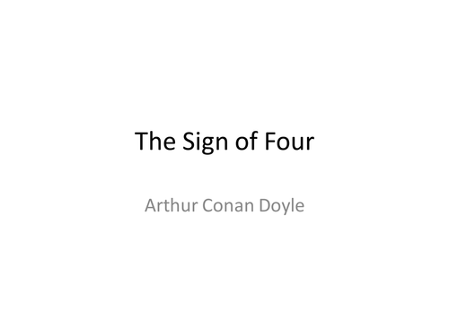 Sign of Four - AQA English Literature New Spec. Extract Analysis and Content exploration