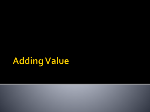 Adding Value