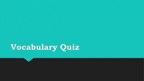 Vocabulary Powerpoint Quiz