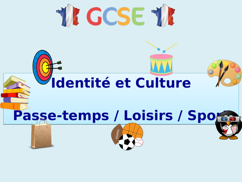 New GCSE French - Identity & Culture - Passe-temps / Loisirs / Sport (2016+)