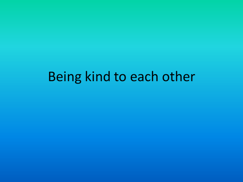 Assembly - Being kind to each other