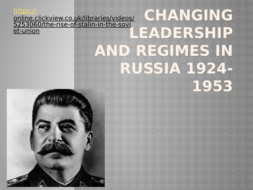 Stalin changing leaderships and regimes 1924-1953 | Teaching Resources