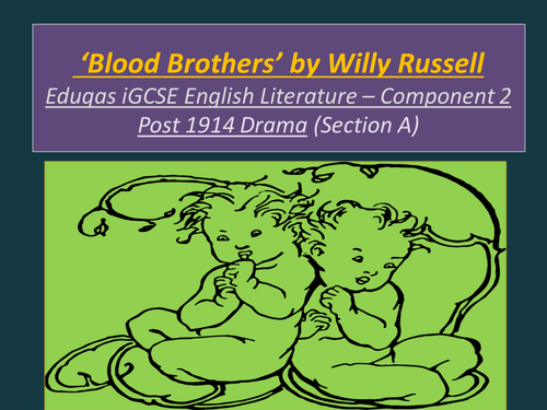 'Blood Brothers' by Willy Russell - NEW EDUQAS iGCSE LITERATURE EXAMINATION - COMPONENT 2, SECTION A