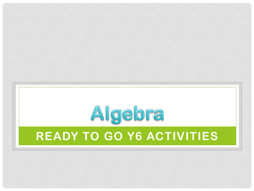 Algebra: Ready-to-go Starter/Revision Activities (Y5/6 and Lower KS3)
