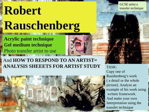 Art of Robert Raushenberg - using a transfer medium with analysis for ...