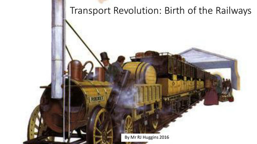 Transport Revolution 1750 - 1900: Birth of the Railways