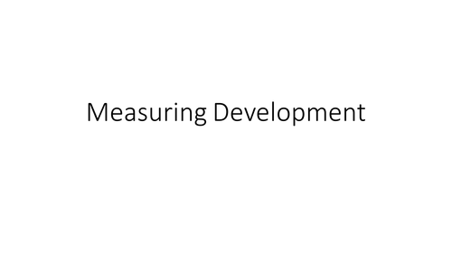 Global Development- Measuring Development | Teaching Resources