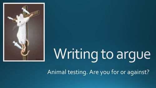 Writing to argue : are you in favour of animal testing?