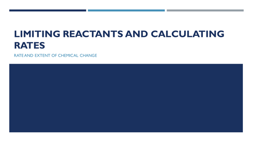 Limiting Reactants and Calculating Rates