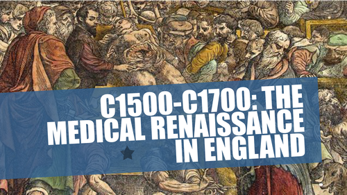 The Medical Renaissance in England: ideas about the causes of disease ...