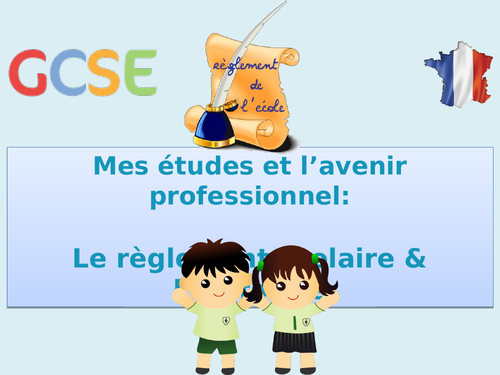 New GCSE French - Le règlement et l'uniforme (My studies: Life at school)(2016+)