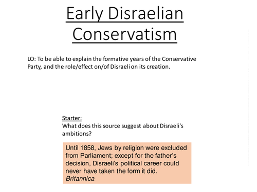 Y111:Liberals, Conservative and the Rise of Labour: Early Disraelian Conservatism