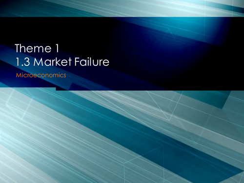 Edexcel A Theme 1 1.3 Market Failure