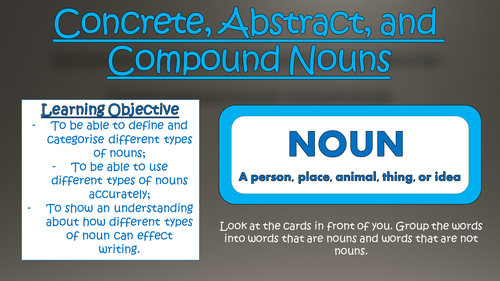 Concrete, Abstract, and Compound Nouns!