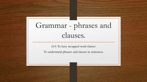 AQA Eng Language A Level Grammar: SVO, Phrases and Clauses