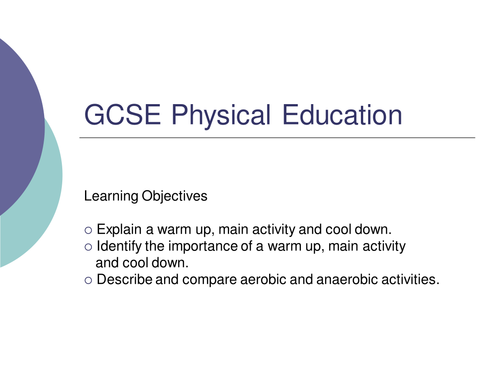 GCSE PE - Warm Up, Cool Down & Aerobic and Anaerobic Activities ...