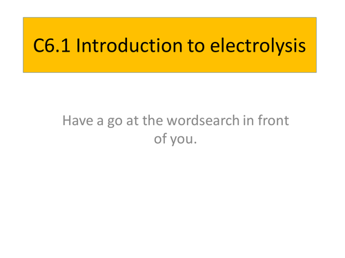 C6.1 Introduction to Electrolysis new AQA | Teaching Resources
