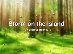 AQA Poetry: Storm on the Island by Seamus Heaney | Teaching Resources