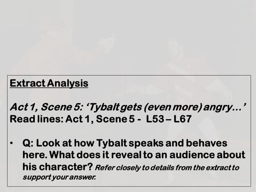 Romeo and Juliet: Eduqas/WJEC Extract Preparation: Act1, Scene 5, Tybalt & Capulet