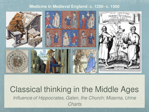 Edexcel GCSE History of Medicine. Middle Ages. The Classical thinking