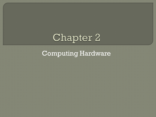 GCSE Computing: Chapter 2 - Computing Hardware (Revision)