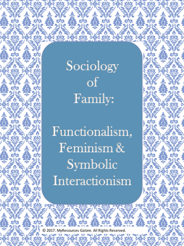 Sociology of Family: Functionalism, Feminism & Symbolic Interactionism