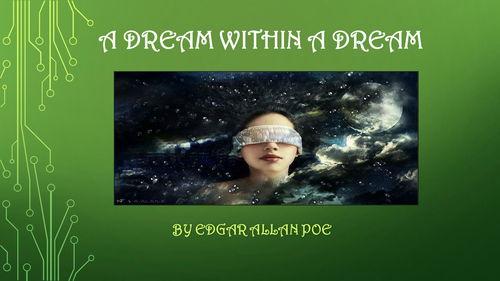 ‘A Dream Within a Dream’ PPT - Edgar Allan Poe | Teaching Resources