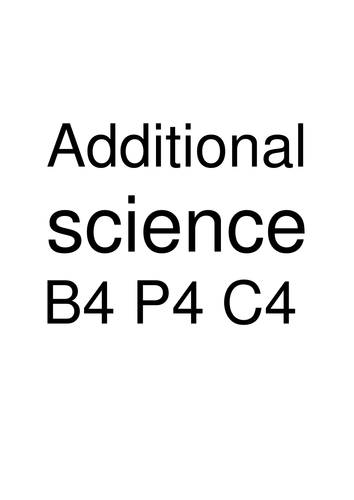 OCR B4,C4,P4 (Additonal Science) Revision Booklet