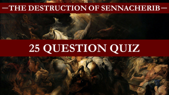 The Destruction of Sennacherib Quiz | Teaching Resources