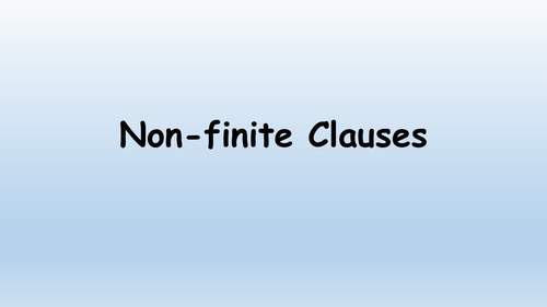 Non finite Clause Bundle Teaching Resources