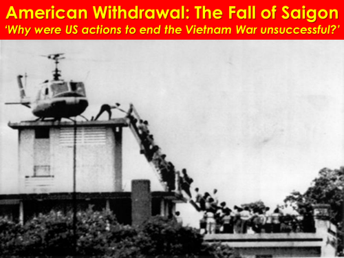 The end of the Vietnam War: The Fall of Saigon