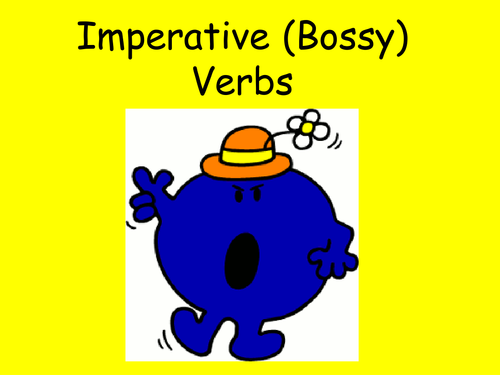 Imperative (Bossy Verbs) Verbs