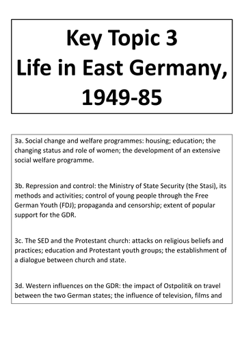 •	GDR Paper 2 (Edexcel) Key Topic 3 (Life in East Germany, 1949-85). Student Booklet