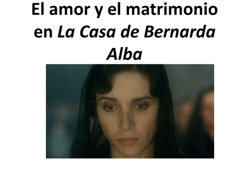 El amor, la atracción sexual y el matrimonio en La Casa de Bernarda Alba.