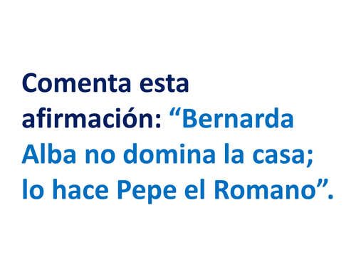 El Poder de Pepe el Romano y Bernarda en La Casa De Bernarda Alba.