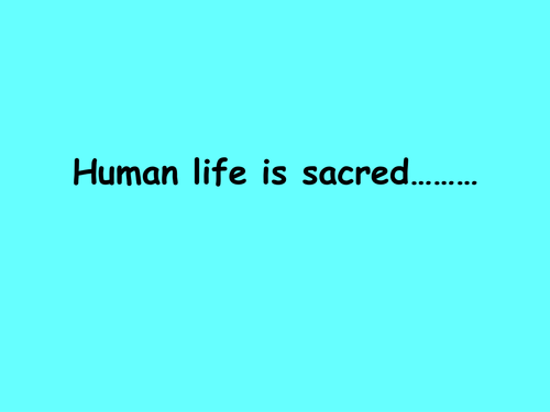 Human life is sacred