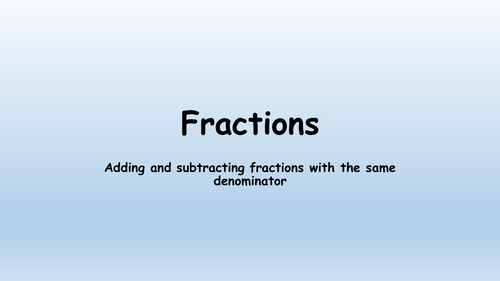 Adding And Subtracting Fractions (Lesson Presentations) | Teaching Resources