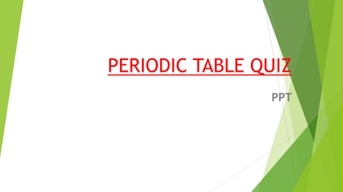 PERIODIC TABLE QUIZ PPT