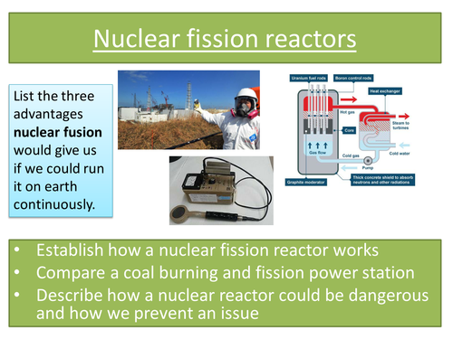 NUCLEAR ISSUES - Nuclear fission reactors and case studies NEW AQA ...