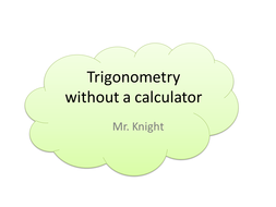 Trigonometry without a Calculator by joashknight - Teaching Resources - Tes