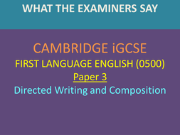 CAMBRIDGE iGCSE FIRST LANGUAGE ENGLISH (0500) Paper 3: Directed Writing ...